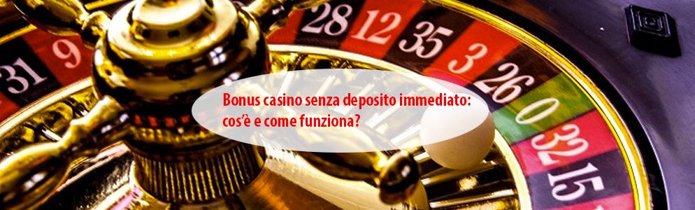 Bonus casino senza deposito immediato: cos’è e come funziona?