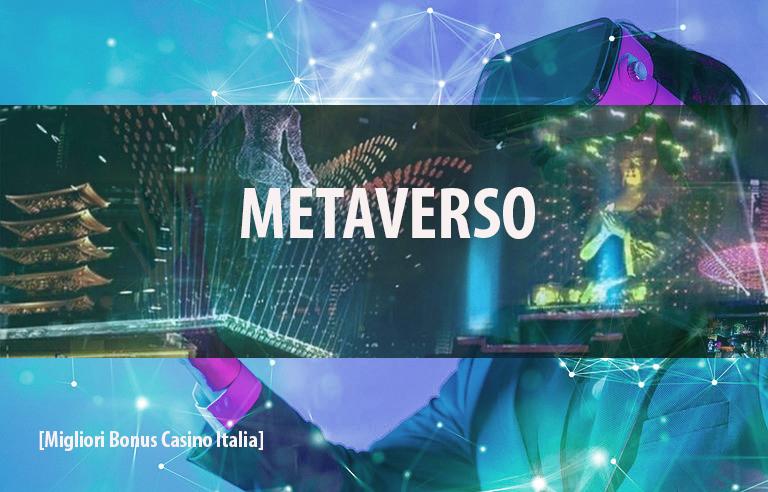 Metaverso e Casinò online la nuova dimensione